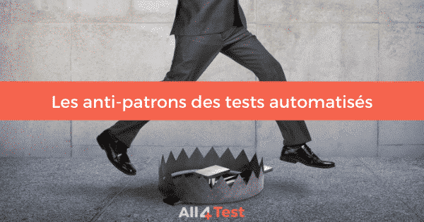 Les-anti-patrons-des-tests-automatises