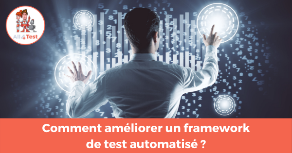 améliorer un framework de test automatisé