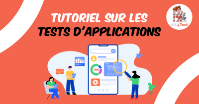 Tutoriel sur les tests d'applications