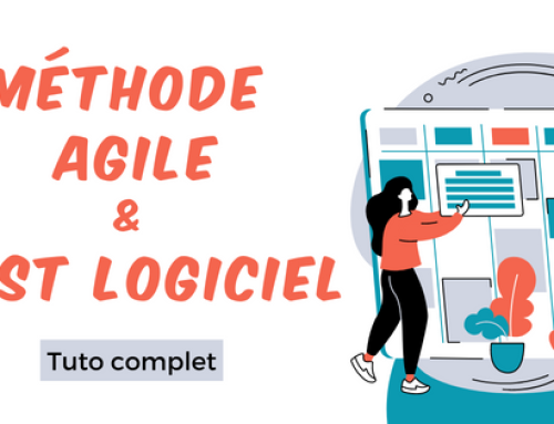 La méthode Agile et le test logiciel : Tous savoir !