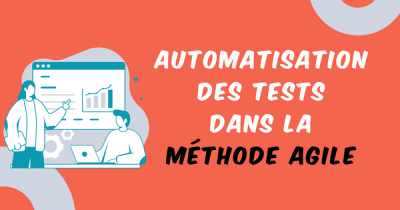 Automatisation des tests dans la méthode Agile