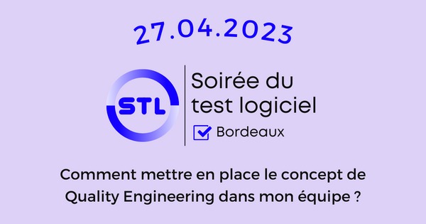 Soirée du Test Logiciel 2023 – Bordeaux 
