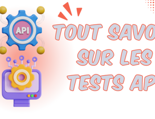 Tout savoir sur les tests API !