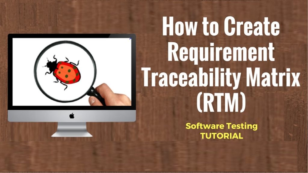 How to Create Requirement Traceability Matrix (RTM)