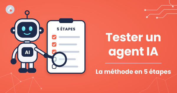 Tester un agent IA : la méthode en 5 étapes d'All4test